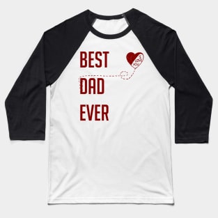 Best Dad Ever I Love You Dad Gift Red Baseball T-Shirt